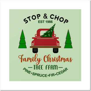 Stop & Chop Family Christmas Tree Farm, EST 1986. Pine, Spruce, Fir Cedar Posters and Art